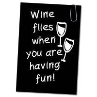 Wine flies when you are having fun